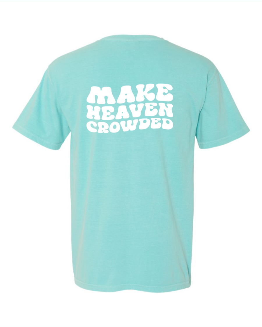 Make Heaven Crowded T-Shirt