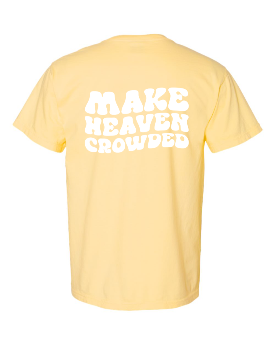 Make Heaven Crowded T-Shirt