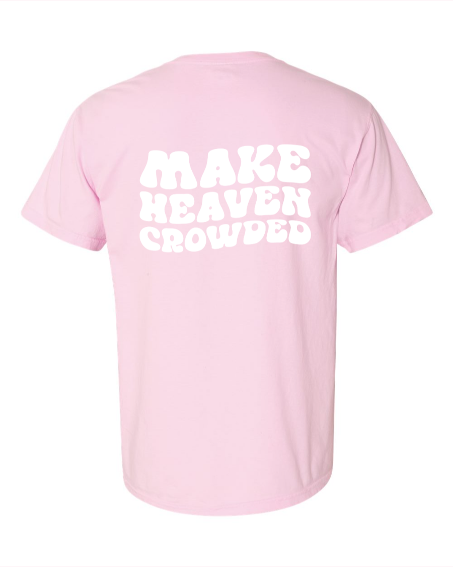 Make Heaven Crowded T-Shirt